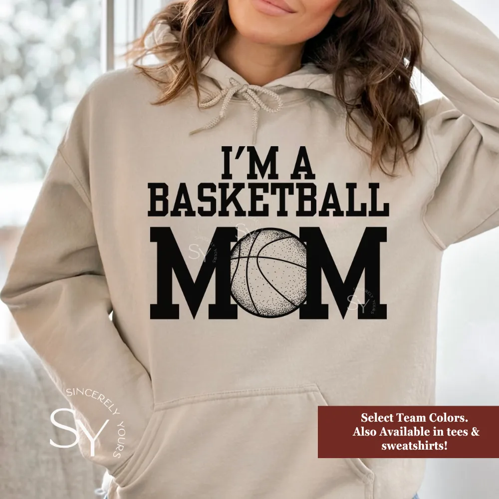 I'm A Basketball Mom Hoodie (no phrase)
