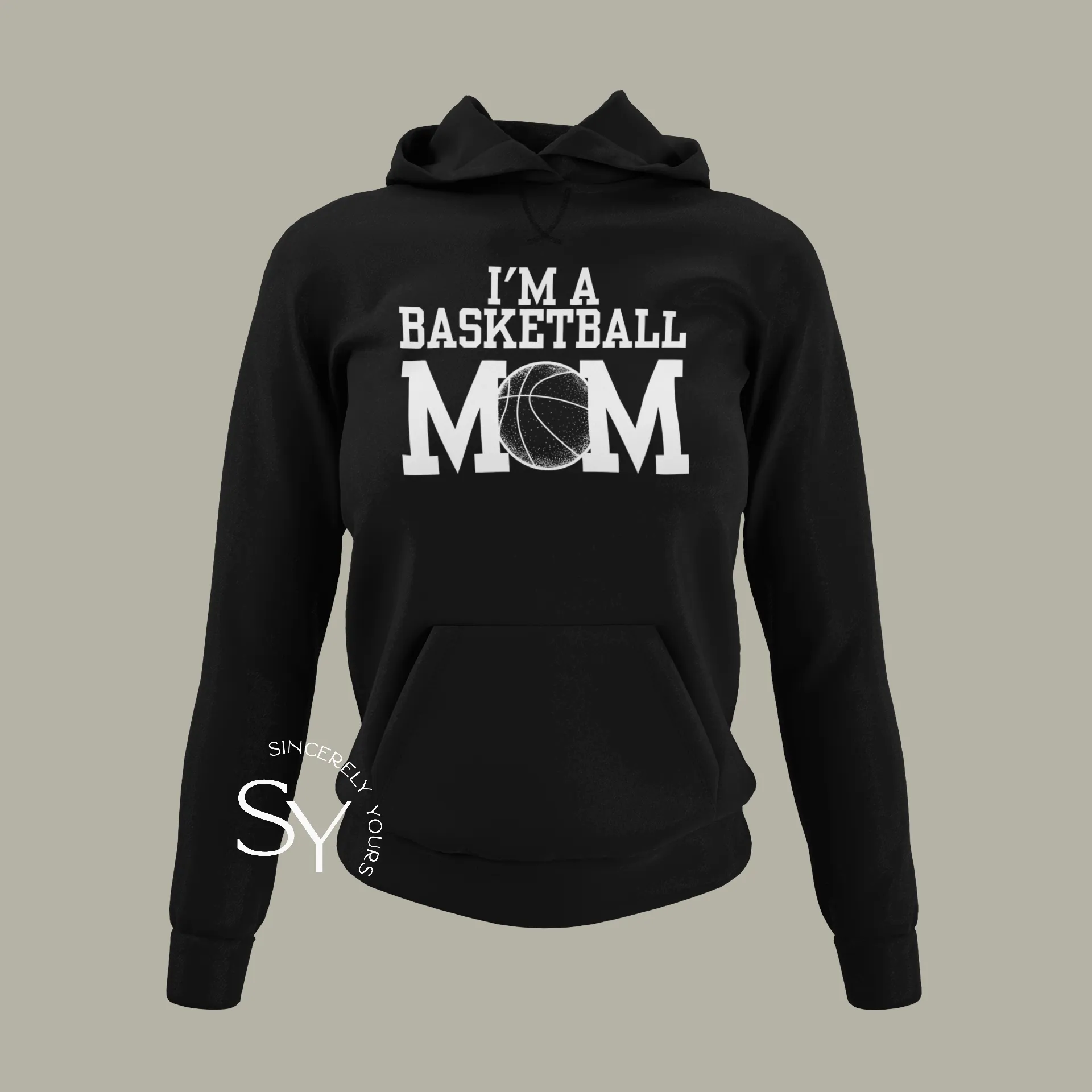 I'm A Basketball Mom Hoodie (no phrase)