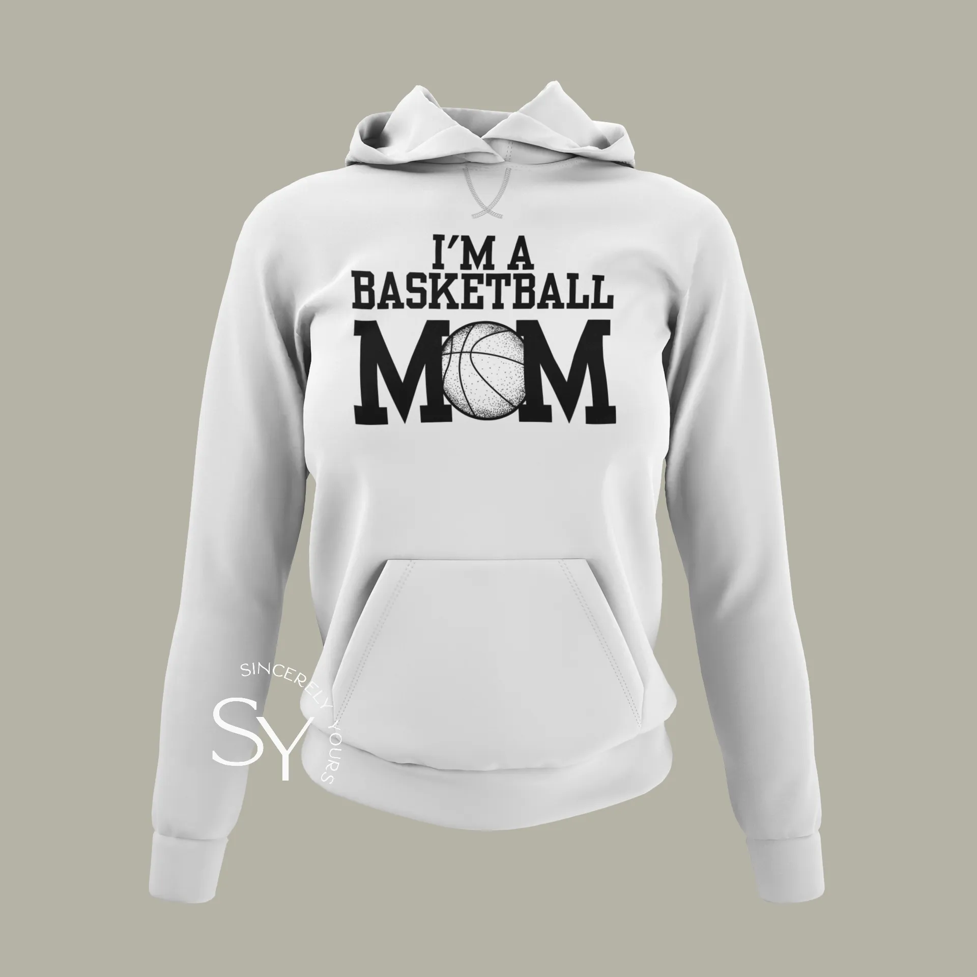 I'm A Basketball Mom Hoodie (no phrase)