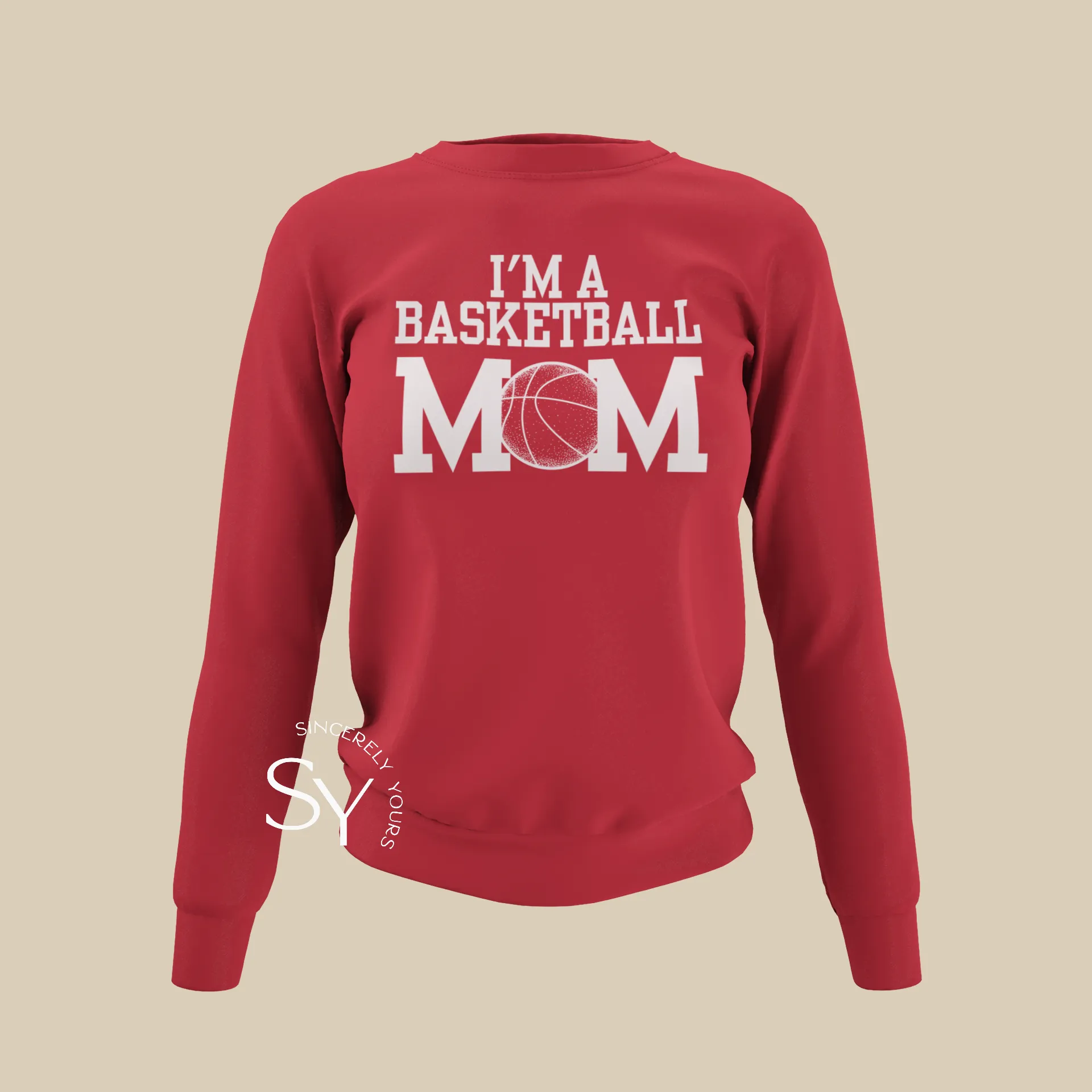 I'm A Basketball Mom Sweatshirt (No Phrase)