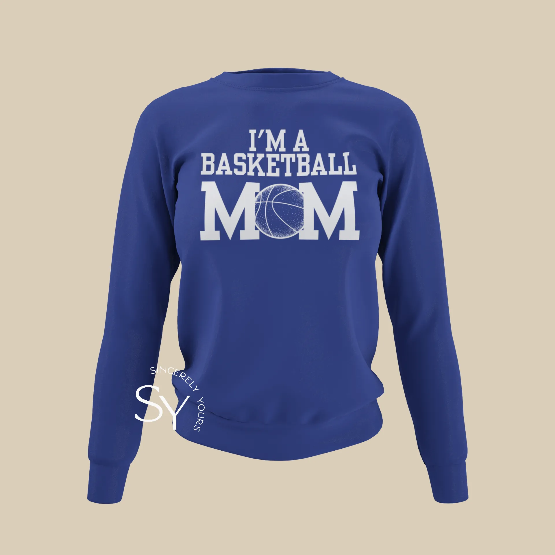 I'm A Basketball Mom Sweatshirt (No Phrase)